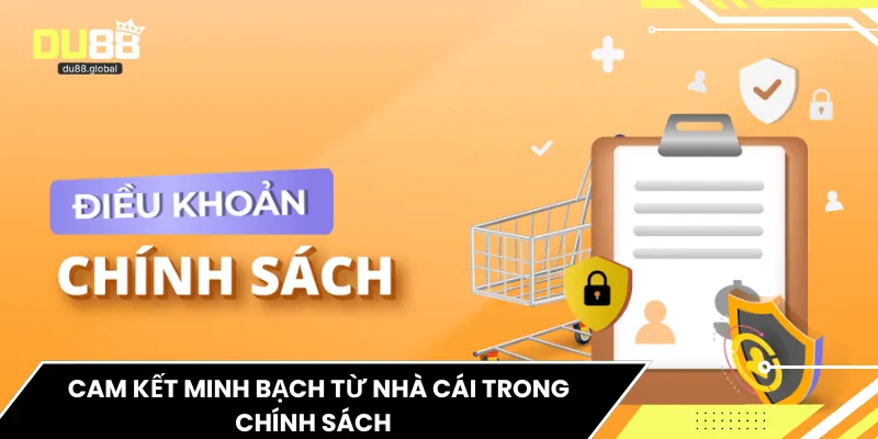  Cam kết minh bạch từ nhà cái trong chính sách 